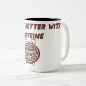 Ich arbeite besser mit Kaffeetasse | Bürohumo-Tass (VorderseiteRechts)