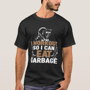 Ich arbeite, damit ich Müll für Racoon Lovers & T-Shirt