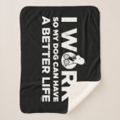 Ich arbeite, damit mein Hund ein besseres Leben fü Sherpadecke (Vorderseite)