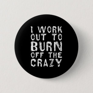 Ich arbeite daran, das verrückte, lustige Workout- Button