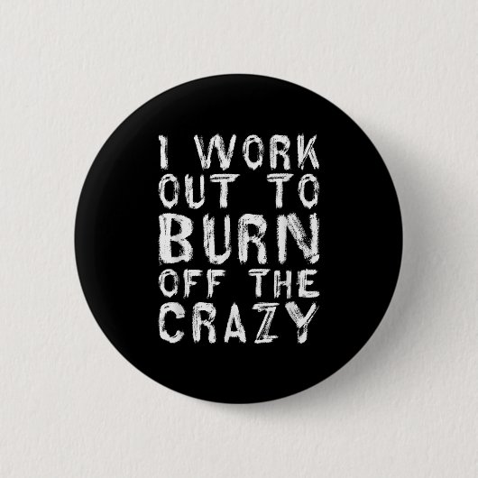 Ich arbeite daran, das verrückte, lustige Workout- Button (Vorderseite)
