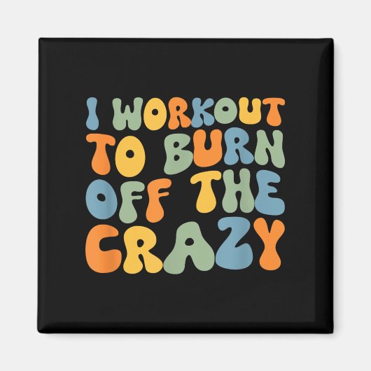 Ich arbeite daran, das verrückte, lustige Workout- Magnet (Vorne)