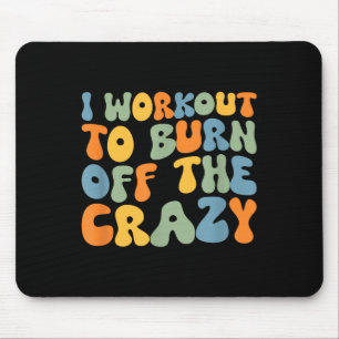 Ich arbeite daran, das verrückte, lustige Workout- Mousepad