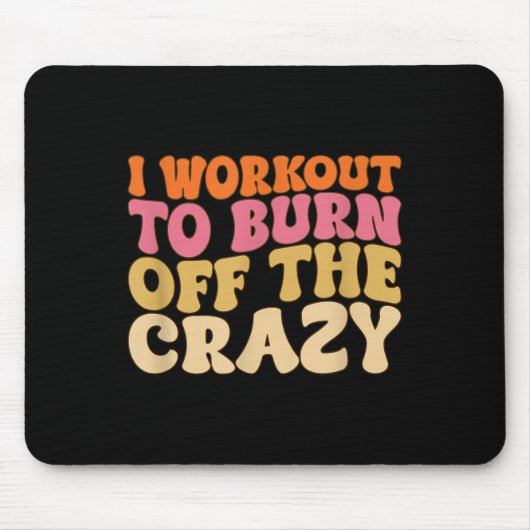 Ich arbeite daran, das verrückte, lustige Workout- Mousepad (Vorne)