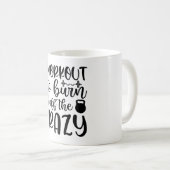 Ich arbeite daran, den Verrückten abzubrennen Kaffeetasse (VorderseiteRechts)