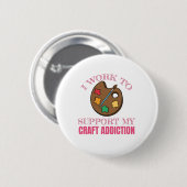 Ich arbeite daran, Geschenke zu kreieren, um mein Button (Vorne & Hinten)