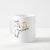 Ich arbeite daran, meine Sing-Habit-Tasse zu unter Kaffeetasse (Vorderseite Links)