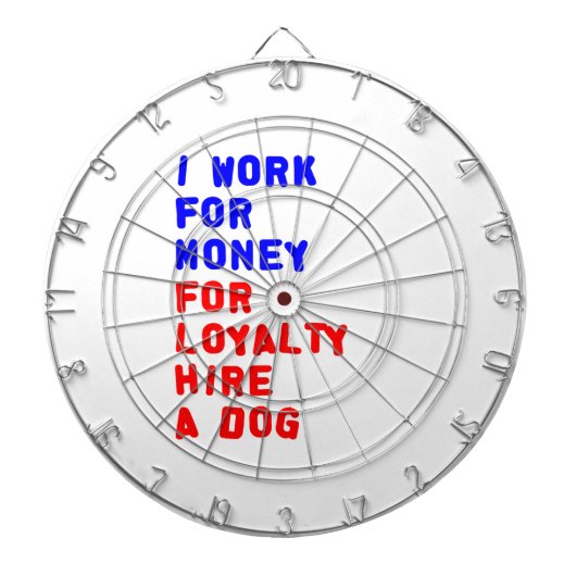 Ich arbeite für Geld für Loyalitätsstipendien für Dartscheibe (vorne)