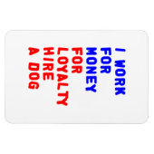 Ich arbeite für Geld für Loyalitätsstipendien für  Magnet (Horizontal)