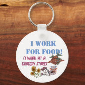 ICH ARBEITE FÜR LEBENSMITTEL ( Ich arbeite in eine Schlüsselanhänger (Rückseite)