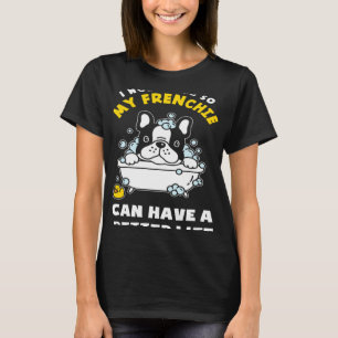 Ich arbeite für meinen französischen Bulldoggen T-Shirt