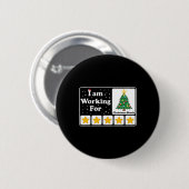 Ich arbeite für Weihnachten Break 5 Sterne Weihnac Button (Vorne & Hinten)