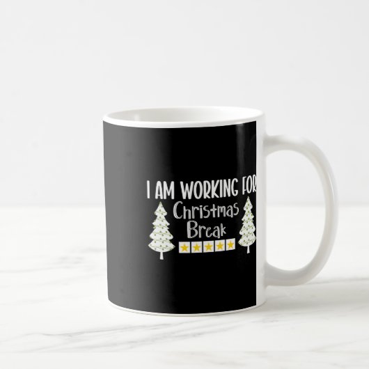 Ich arbeite für Weihnachts-Break Funny Sarcasm Kaffeetasse (Rechts)
