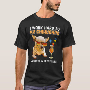 Ich arbeite Hards, also mein Chihuahua-Hundetier T-Shirt