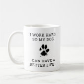 Ich arbeite hart, also liebe mein Hundebesitzer Ge Kaffeetasse (Links)