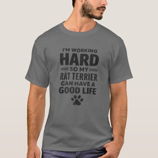Ich arbeite hart, also meine Rattenfresser-Hundezu T-Shirt (Vorderseite)