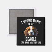 Ich arbeite hart, damit mein Beagle ein besseres L Magnet (Vorderseite/Rückseite)