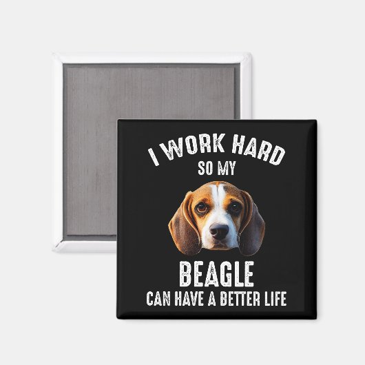 Ich arbeite hart, damit mein Beagle ein besseres L Magnet (Vorderseite/Rückseite)