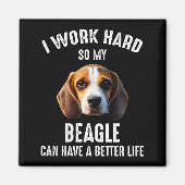 Ich arbeite hart, damit mein Beagle ein besseres L Magnet (Vorne)
