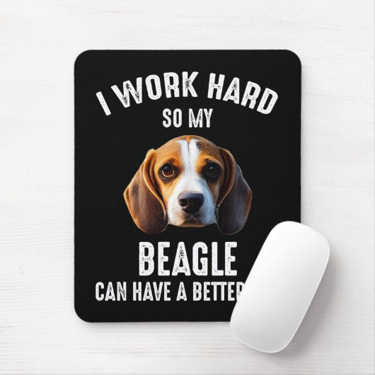 Ich arbeite hart, damit mein Beagle ein besseres L Mousepad (Mit Mouse)