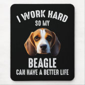 Ich arbeite hart, damit mein Beagle ein besseres L Mousepad (Vorne)