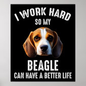 Ich arbeite hart, damit mein Beagle ein besseres L Poster (Vorne)