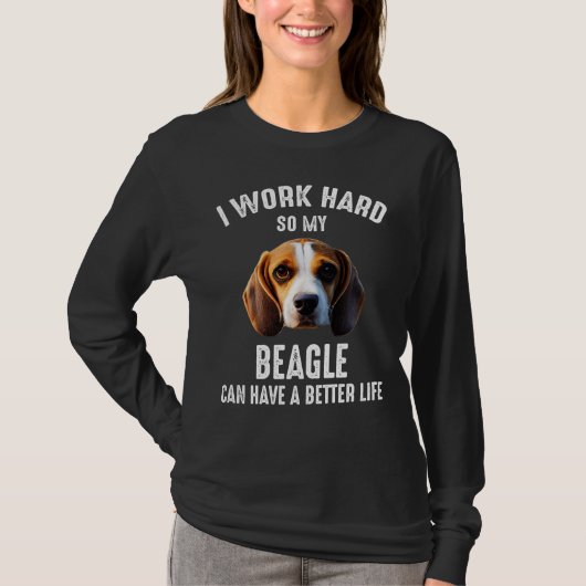 Ich arbeite hart, damit mein Beagle ein besseres L T-Shirt (Vorderseite)