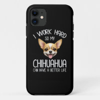 Ich arbeite hart, damit mein Chihuahua ein bessere