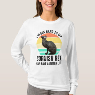 Ich arbeite hart, damit mein Cornish Rex ein besse T-Shirt