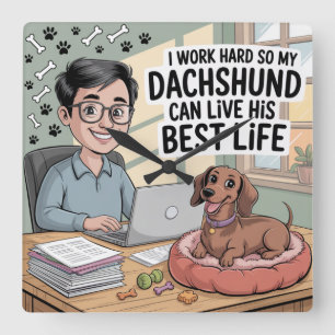 Ich arbeite hart, damit mein Dachshund sein bestes Quadratische Wanduhr