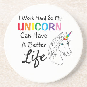 Ich arbeite hart, damit mein Einhorn ein besseres  Getränkeuntersetzer