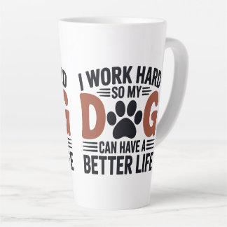 Ich arbeite hart, damit mein Hund besser lebt - Li Milchtasse