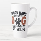 Ich arbeite hart, damit mein Hund besser lebt - Li Milchtasse (Rechts)