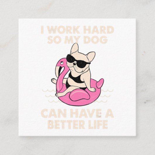 Ich arbeite hart, damit mein Hund ein besseres Leb Begleitkarte (Vorderseite)