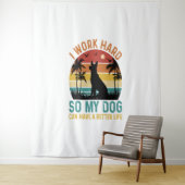 Ich arbeite hart, damit mein Hund ein besseres Shi Wandteppich (Beispiel)