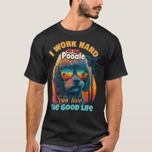 Ich arbeite hart, damit mein Junge ein gutes Leben T-Shirt