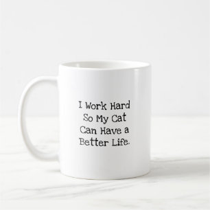 Ich arbeite hart, damit mein Katze ein lustiges Le Kaffeetasse