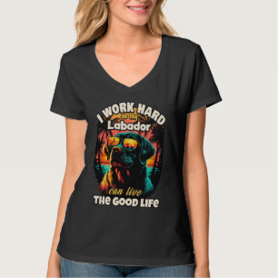 Ich arbeite hart, damit mein Labor gut leben kann T-Shirt