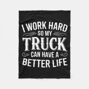 Ich arbeite hart, damit mein LKW ein besseres Lebe Fleecedecke