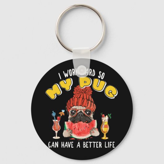 Ich arbeite hart, damit mein Mops ein besseres Leb Schlüsselanhänger (Vorderseite)