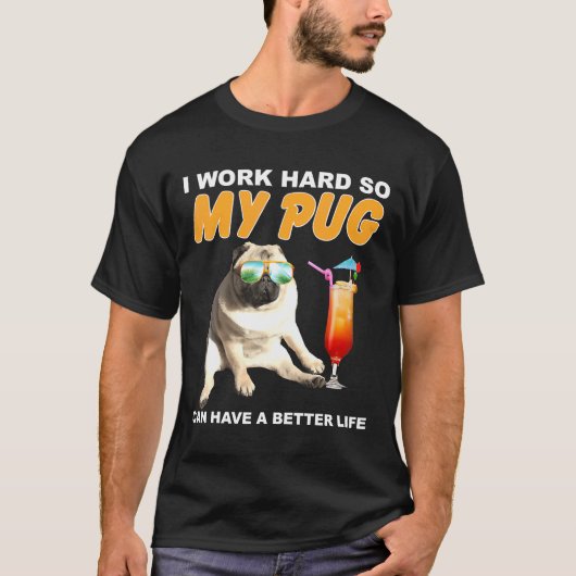 Ich arbeite hart, damit mein Mops einen besseren H T-Shirt (Vorderseite)