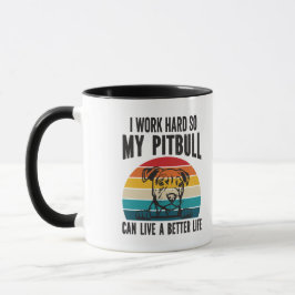 Ich arbeite hart, damit mein Pitbuli ein besseres Tasse