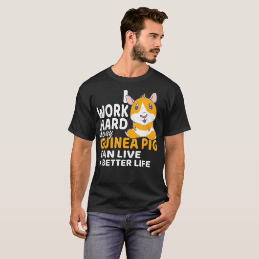 Ich arbeite hart, damit mein Schweine in der Guine T-Shirt (Vorne ganz)