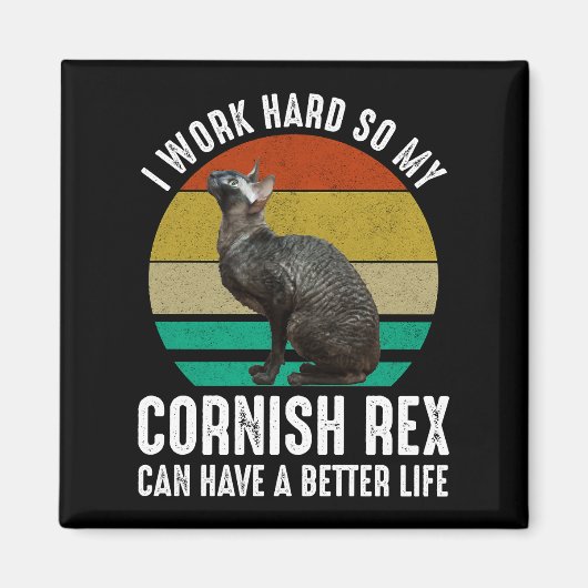 Ich arbeite hart, damit meine Cornish Rex ein bess Magnet (Vorne)