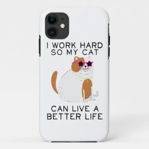 Ich arbeite hart, damit meine Katze besser leben k Case-Mate iPhone Hülle