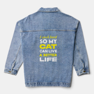 Ich arbeite hart, damit meine Katze besser leben k Jeansjacke