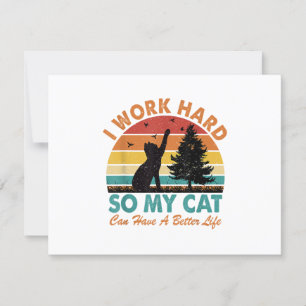 Ich arbeite hart, damit meine Katze besser leben k RSVP Karte