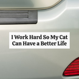 Ich arbeite hart, damit meine Katze ein besseres L Autoaufkleber