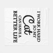 Ich arbeite hart, damit meine Katze ein besseres L Fleecedecke (Vorderseite (Horizontal))