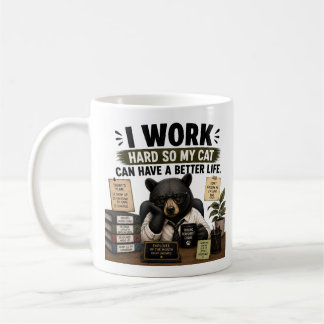 Ich arbeite hart, damit meine Katze ein besseres L Kaffeetasse
